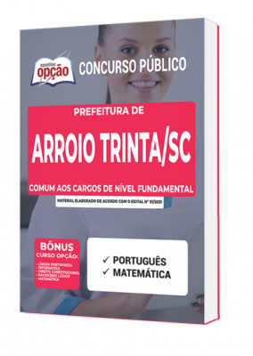 Apostila Prefeitura de Arroio Trinta - SC - Comum aos Cargos de Nível Fundamental