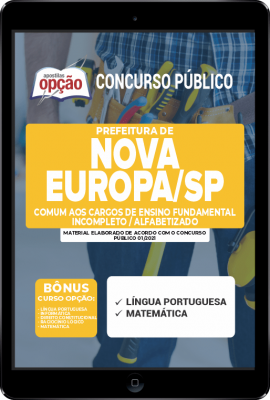 Apostila Prefeitura de Nova Europa - SP em PDF - Comum aos Cargos de Nível Fundamental Incompleto/Alfabetizado