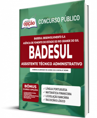 Apostila BADESUL-RS - Assistente Técnico Administrativo
