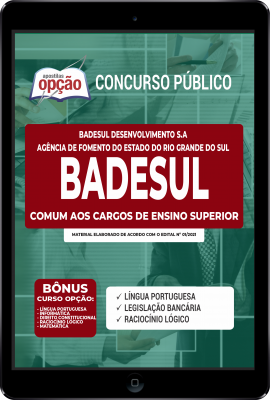 Apostila BADESUL-RS em PDF - Comum aos Cargos de Ensino Superior