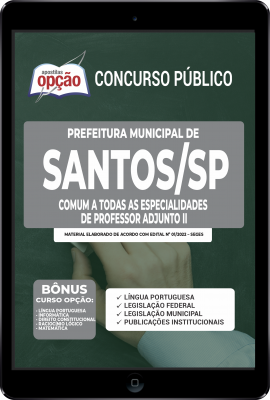 Apostila Prefeitura de Santos - SP em PDF - Comum a Todas as Especialidades de Professor Adjunto II