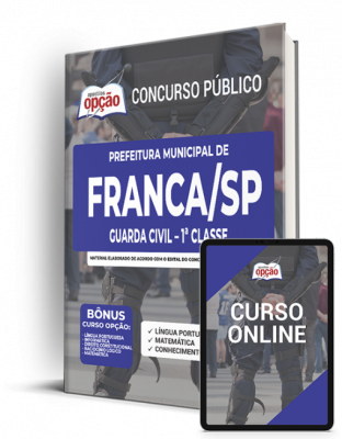 Apostila Prefeitura de Franca - SP - Guarda Civil – 1ª Classe