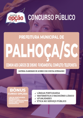 Apostila Prefeitura de Palhoça - SC - Comum aos Cargos de Ensino Fundamental Completo