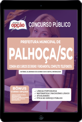 Apostila Prefeitura de Palhoça - SC em PDF - Comum aos Cargos de Ensino Fundamental Completo