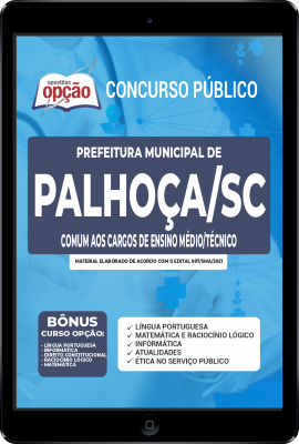 Apostila Prefeitura de Palhoça - SC em PDF - Comum aos Cargos de Ensino Médio/Técnico