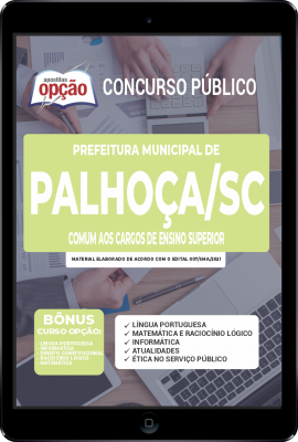 Apostila Prefeitura de Palhoça - SC em PDF - Comum aos Cargos de Ensino Superior