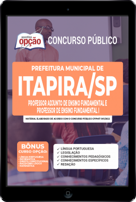 Apostila Prefeitura de Itapira - SP em PDF - Professor Adjunto de Ensino Fundamental e Professor de Ensino Fundamental I