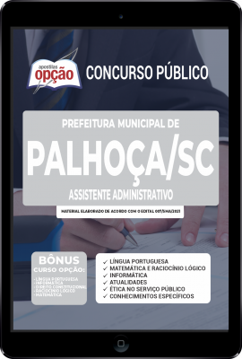 Apostila Prefeitura de Palhoça - SC em PDF - Assistente Administrativo