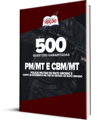 Caderno PM-MT e CBM-MT  - 500 Questões Gabaritadas