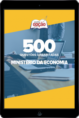 Caderno Ministério da Economia - 500 Questões Gabaritadas