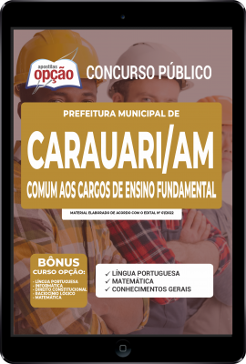 Apostila Prefeitura de Carauari - AM  em PDF - Comum aos Cargos de Ensino Fundamental