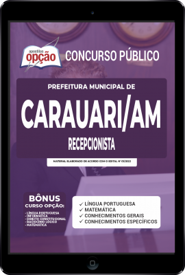Apostila Prefeitura de Carauari - AM em PDF - Recepcionista