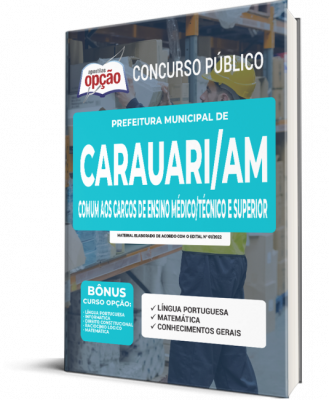 Apostila Prefeitura de Carauari - AM - Comum aos Cargos de Ensino Médio/Técnico e Superior