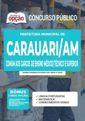 Apostila Prefeitura de Carauari - AM - Comum aos Cargos de Ensino Médio/Técnico e Superior