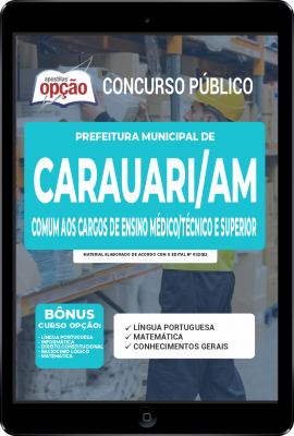 Apostila Prefeitura de Carauari - AM em PDF - Comum aos Cargos de Ensino Médio/Técnico e Superior