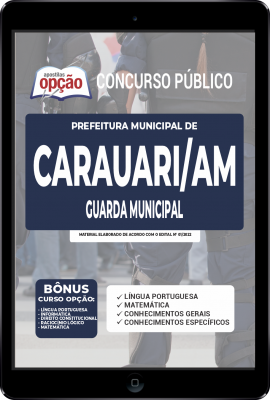 Apostila Prefeitura de Carauari - AM em PDF - Guarda Municipal