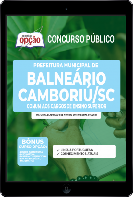 Apostila Prefeitura de Balneário Camboriú - SC em PDF - Comum aos Cargos de Ensino Superior