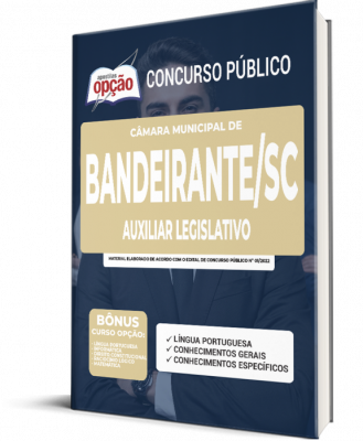 Apostila Câmara de Bandeirante - SC - Auxiliar Legislativo