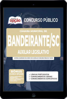 Apostila Câmara de Bandeirante - SC em PDF - Auxiliar Legislativo