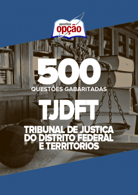 Caderno TJDFT - 500 Questões Gabaritadas