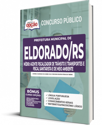 Apostila Prefeitura de Eldorado do Sul - RS - Médio: Agente Fiscalizador de Trânsito e Transportes e Fiscal Sanitarista e de Meio Ambiente