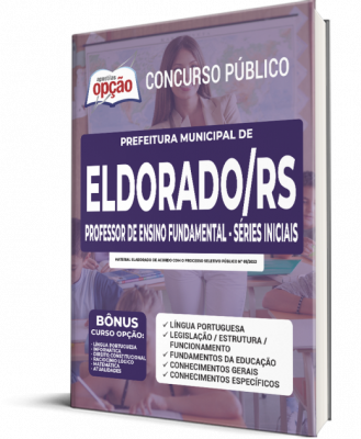 Apostila Prefeitura de Eldorado do Sul - RS - Professor de Ensino Fundamental - Séries Iniciais