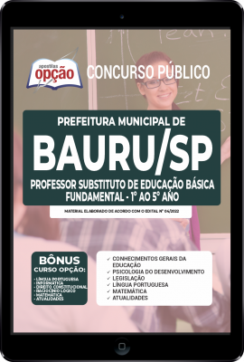 Apostila Prefeitura de Bauru – SP em PDF – Professor Substituto de Educação Básica (Fundamental – 1º ao 5º Ano) 2022