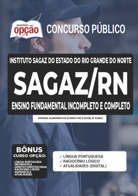 Apostila Instituto SAGAZ - RN - Ensino Fundamental Incompleto e Completo: Contínuo, Vigia e Auxiliar de Serviços Básicos
