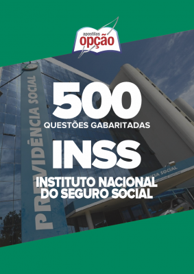 Caderno INSS - 500 Questões Gabaritadas