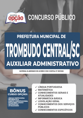 Apostila Prefeitura de Trombudo Central - SC - Auxiliar Administrativo