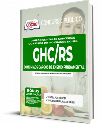 Apostila GHC-RS - Comum aos Cargos de Ensino Fundamental: Atendente de Nutrição e Auxiliar Geral