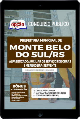 Apostila Prefeitura de Monte Belo do Sul - RS em PDF - Alfabetizado: Auxiliar de Serviços de Obras e Merendeira-Servente