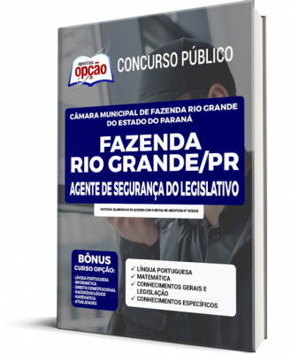 Apostila Câmara de Fazenda Rio Grande - PR - Agente de Segurança do Legislativo