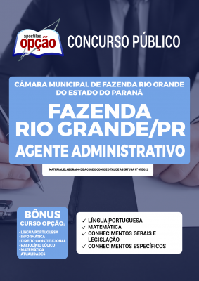 Apostila Câmara de Fazenda Rio Grande - PR - Agente Administrativo