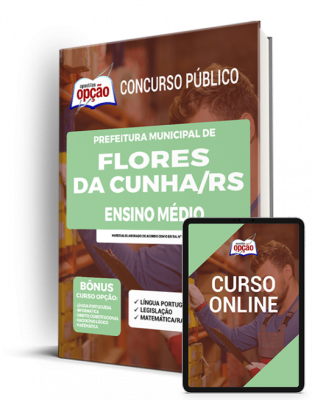Apostila Prefeitura de Flores da Cunha - RS - Ensino Médio