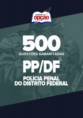 Caderno Polícia Penal - DF - 500 Questões Gabaritadas