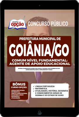 Apostila Prefeitura de Goiânia - GO em PDF - Comum Nível Fundamental: Agente de Apoio Educacional