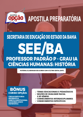 Apostila SEE-BA - Professor Padrão P - Grau IA Ciências Humanas: História