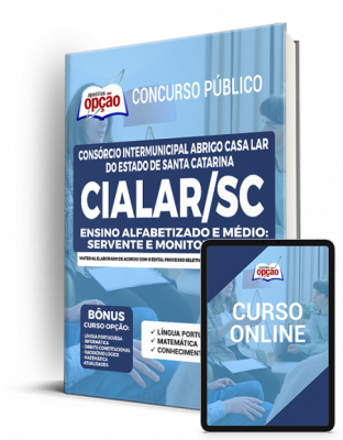 Apostila CIALAR-SC - Ensino Alfabetizado e Médio: Servente e Monitor Social