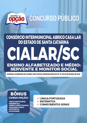 Apostila CIALAR-SC - Ensino Alfabetizado e Médio: Servente e Monitor Social