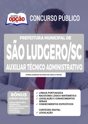 Apostila Prefeitura de São Ludgero - SC - Auxiliar Técnico Administrativo