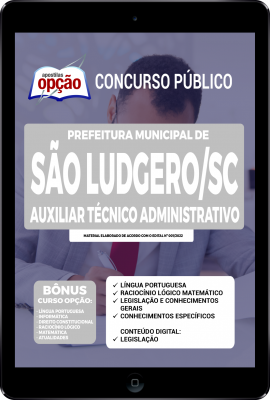 Apostila Prefeitura de São Ludgero - SC em PDF - Auxiliar Técnico Administrativo