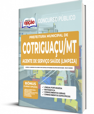 Apostila Prefeitura de Cotriguaçu - MT - Agente de Serviço Saúde (Limpeza)