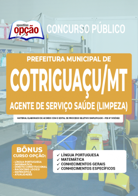 Apostila Prefeitura de Cotriguaçu - MT - Agente de Serviço Saúde (Limpeza)