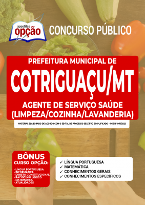 Apostila Prefeitura de Cotriguaçu - MT - Agente de Serviço Saúde (Limpeza/Cozinha/Lavanderia)