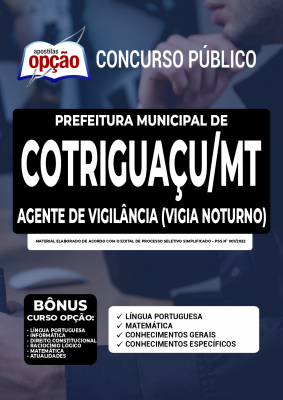 Apostila Prefeitura de Cotriguaçu - MT - Agente de Vigilância (Vigia Noturno)