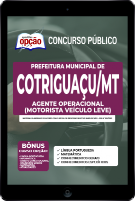 Apostila Prefeitura de Cotriguaçu - MT em PDF - Agente Operacional (Motorista Veículo Leve)
