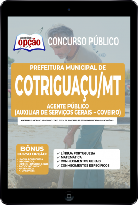 Apostila Prefeitura de Cotriguaçu - MT em PDF - Agente Público (Auxiliar de Serviços Gerais - Coveiro)