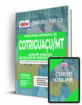 Apostila Prefeitura de Cotriguaçu - MT - Agente Público (Auxiliar de Serviços Gerais)