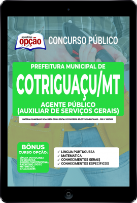 Apostila Prefeitura de Cotriguaçu - MT em PDF - Agente Público (Auxiliar de Serviços Gerais)